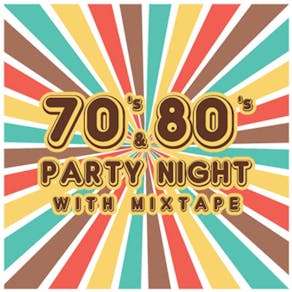 70's & 80's Party Night with 'Mixtape'