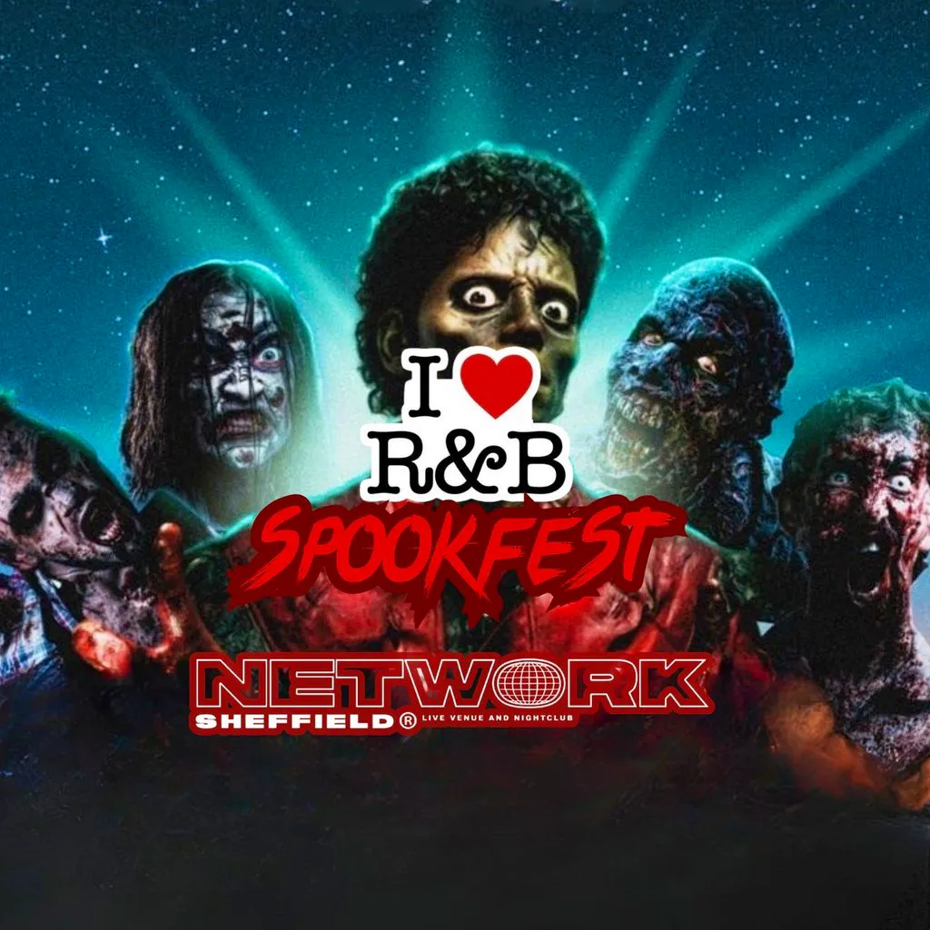 I LOVE R&B SPOOKFEST Halloween Day Party At Network at Network Sheffield 14 16 Matilda Street S14qd