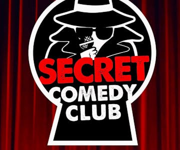 The Secret Comedy Club Saturday Early Show