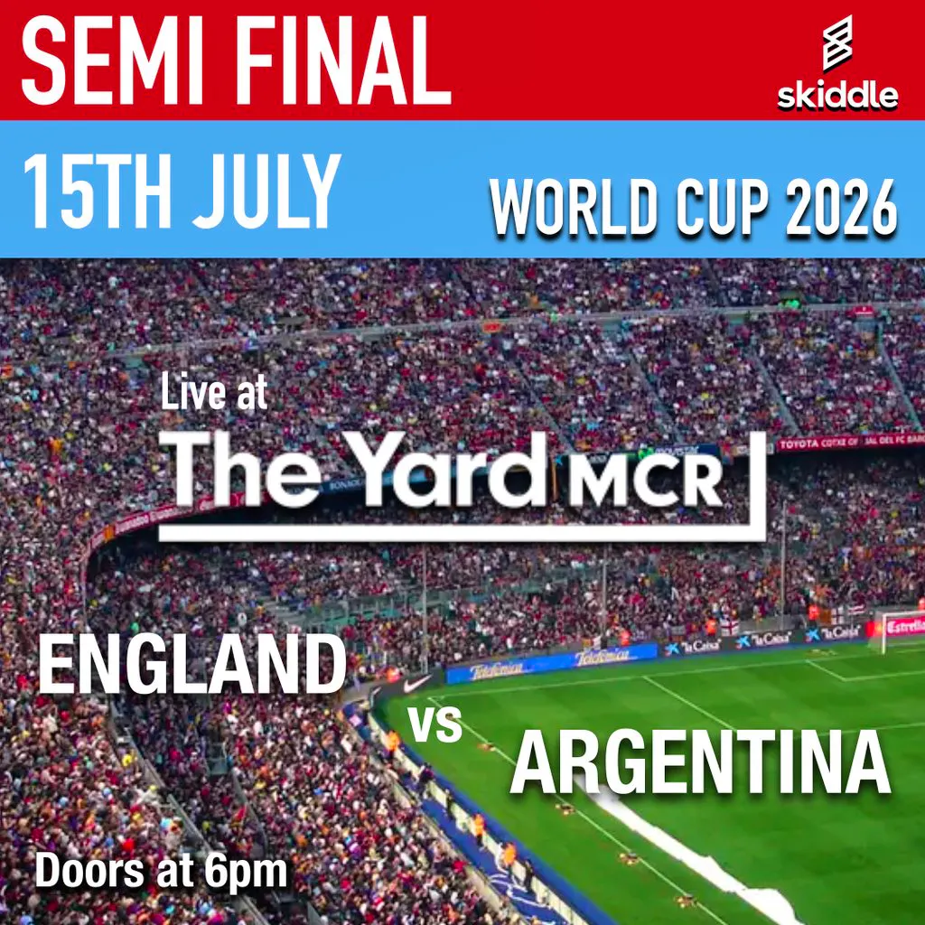 ENGLAND vs ARGENTINA - World Cup Semi Final Screening at The Yard Manchester