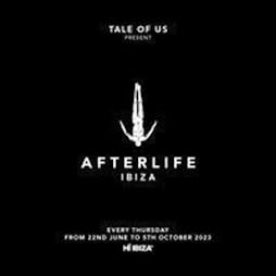 Tale of Us present Afterlife Tickets | Hi Ibiza Ibiza, Isla Baleares  | Thu 24th August 2023 Lineup