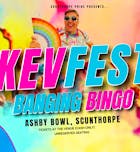 KevFest Banging Bingo + Disco