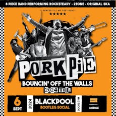 PorkPie Live plus SKA, Rocksteady, Reggae DJs at Bootleg Social 
