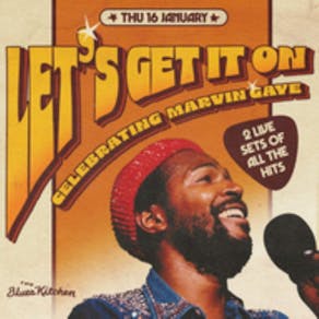 Let's Get It On: Celebrating Marvin Gaye