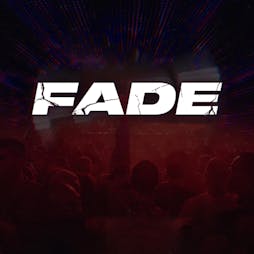 Fade Every Wednesday Tickets | Lightbox London  | Wed 8th February 2023 Lineup