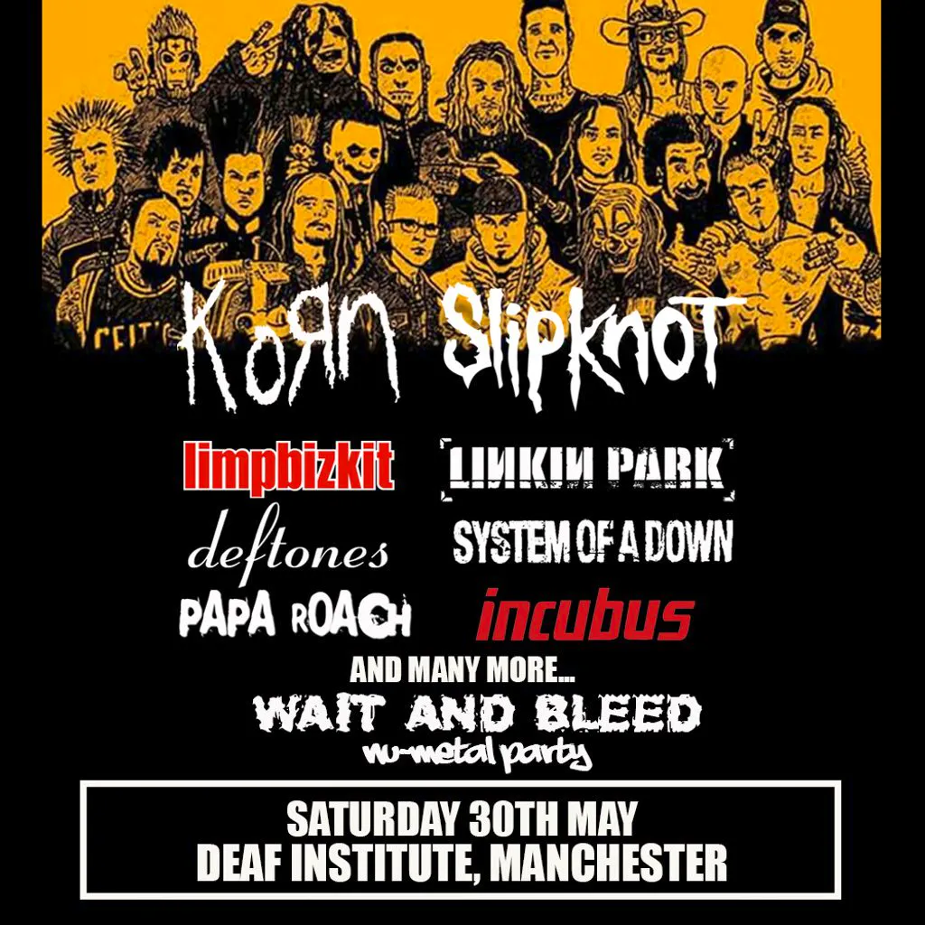 Wait and Bleed - Nu Metal Night (Manchester) at The Deaf Institute