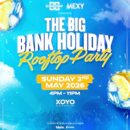 The BIG Bank Holiday: Rooftop Party at XOYO Rooftop