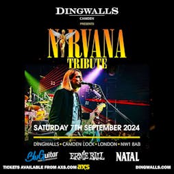 Nirvana Tribute | Dingwalls London  | Sat 7th September 2024 Lineup