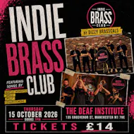 Indie BRASS Club at The Deaf Institute