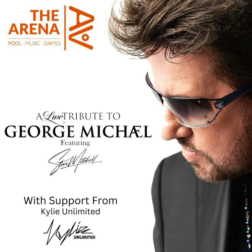 George Michael (Steve Mitchell) + Support from Kylie Unlimited at The Arena Crewe