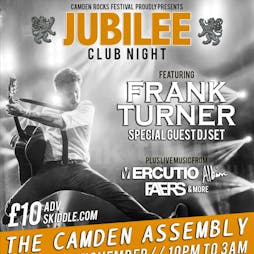 Jubilee Club with Frank Turner (DJ), live music & more Tickets | Camden Assembly London  | Fri 5th November 2021 Lineup