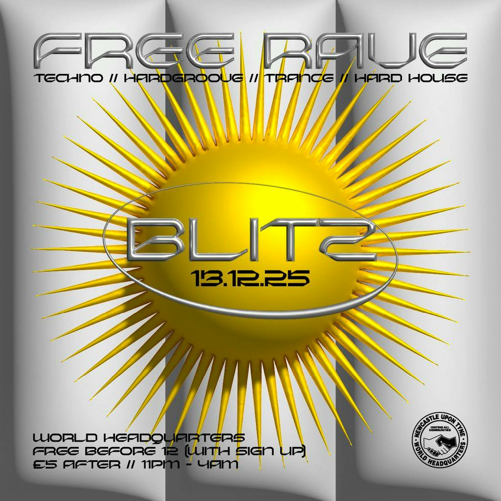 BLITZ - Techno/Hardgroove/Trance/Hard Dance - FREE RAVE at World Headquarters