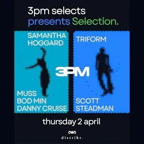 3pm Selects Presents: Selection.