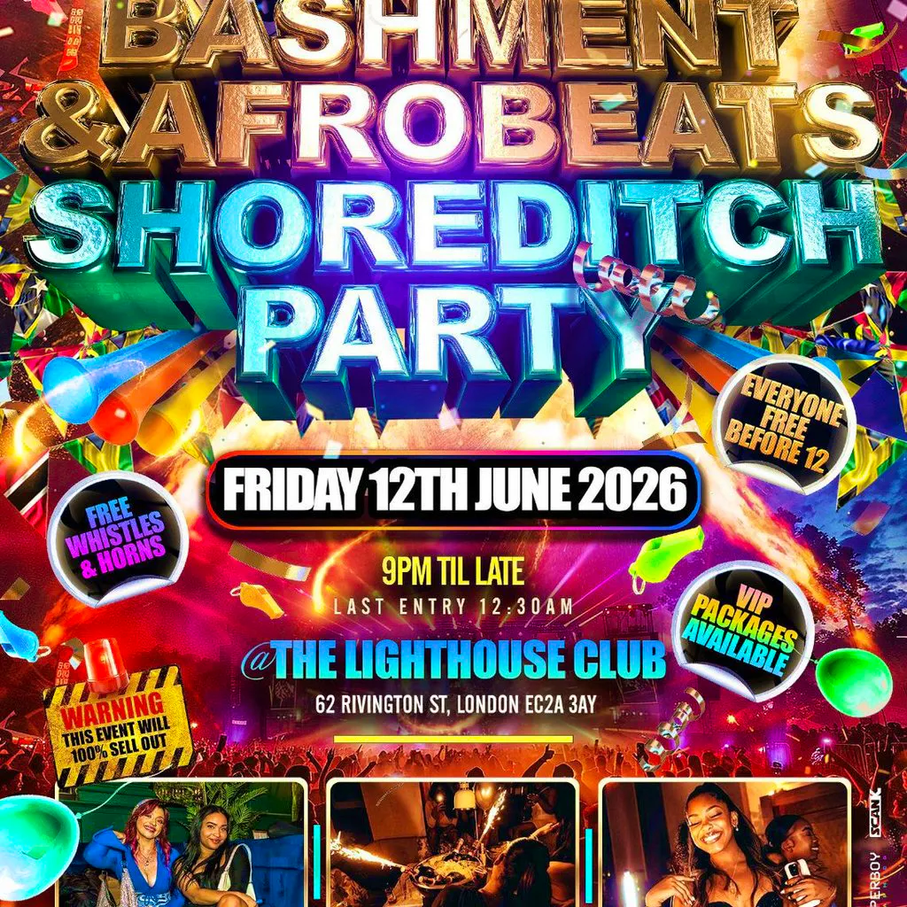 Bashment & Afrobeats Shoreditch Party - Everyone Free Before 12 at The Lighthouse Bar And Club