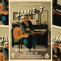 Jamie T - Acoustic Matinee Album Launch Show Tickets | Hangar 34 Liverpool  | Sun 7th August 2022 Lineup