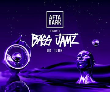 Afta Dark pres BASS JAMZ (U.K Tour) 20/04/2023