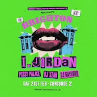 I. Jordan, Pxssy Palace, DJ Gaylord & DJ Xzan at The Concorde 2