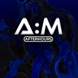 AM After Hours Tickets | Protocol London London  | Sat 4th March 2023 Lineup