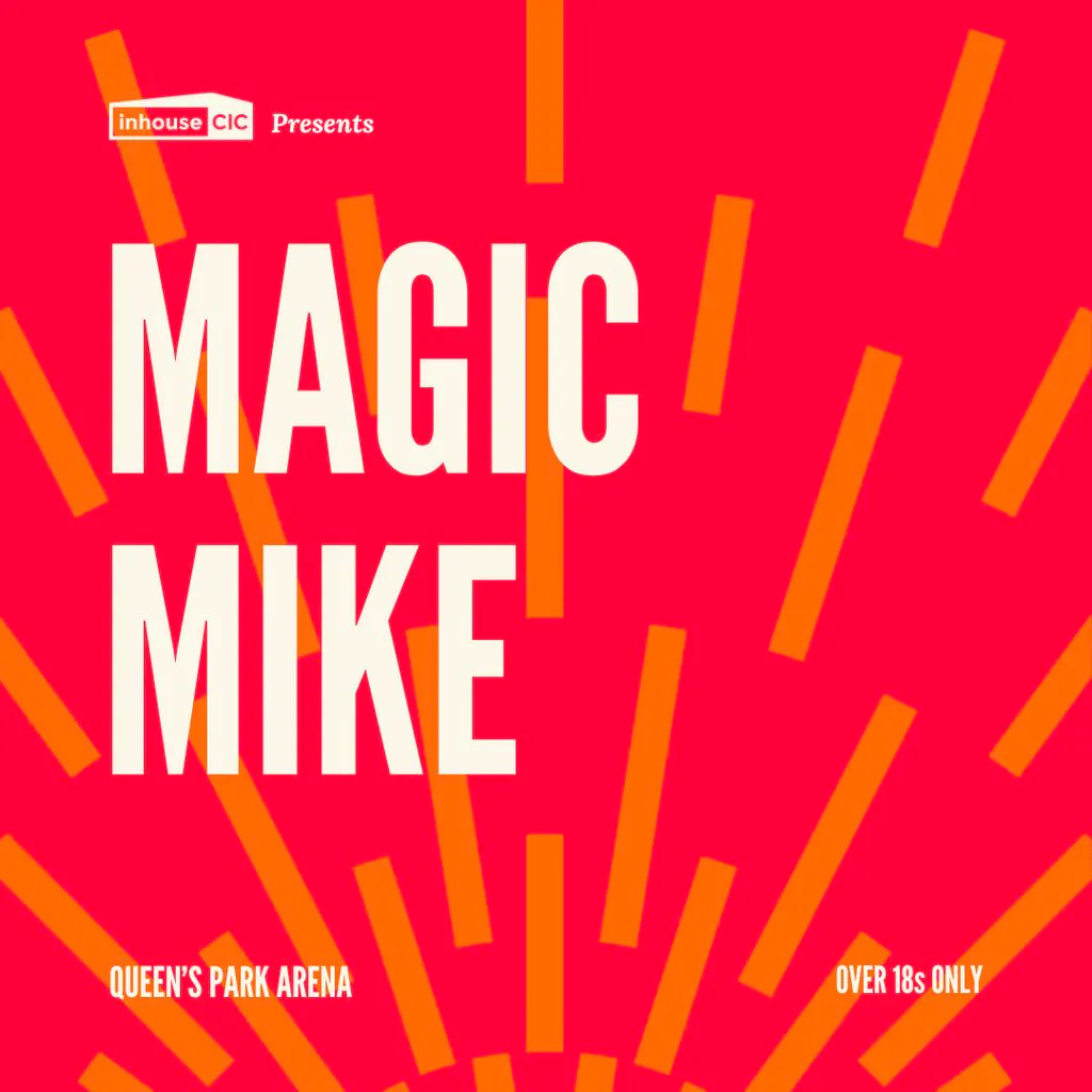 Cults & Classics Presents MAGIC MIKE at Queens Park Arena