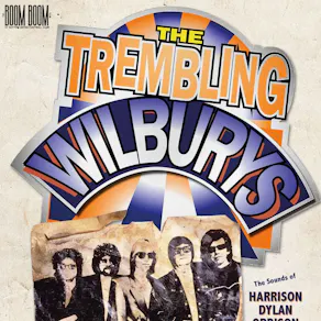 The Trembling Wilburys: The Tribute to The Traveling Wilburys