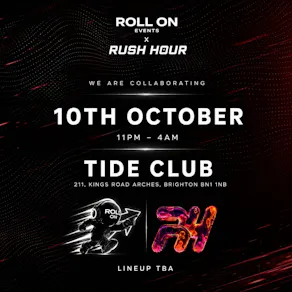 Rush Hour X Roll On | House Event