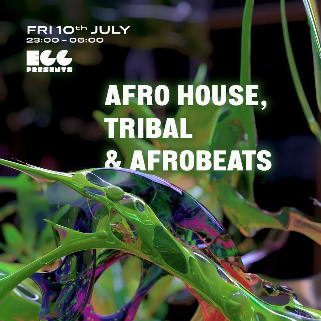 Egg LDN Pres: Afro House, Tribal & Afrobeats at Egg London