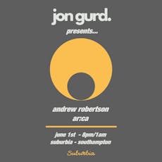 Jon Gurd Presents: Andrew Robertson and ar:ca at Suburbia Southampton