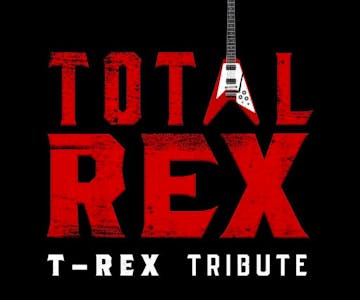 Total Rex: T-Rex Tribute
