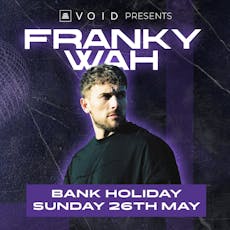 Franky Wah at VOID Nightclub