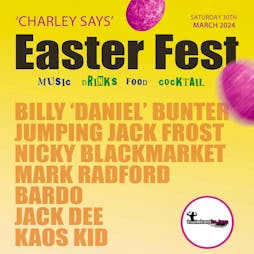 Charley Says Easter Fest 2024 Tickets | ESHER RUGBY CLUB Hersham  | Sat 30th March 2024 Lineup