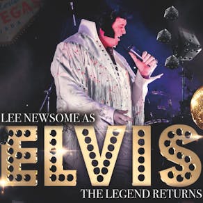 Lee Newsome as ELVIS 'The Legend Returns'