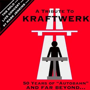 50th anniversary Kraftwerks Autobahn' performed by Mark Jenkins