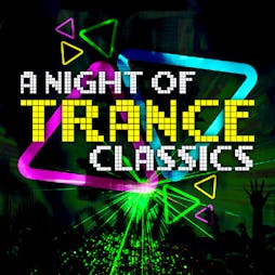 A Night Of Trance Classics Tickets | SWG3 Glasgow  | Sat 8th September 2018 Lineup