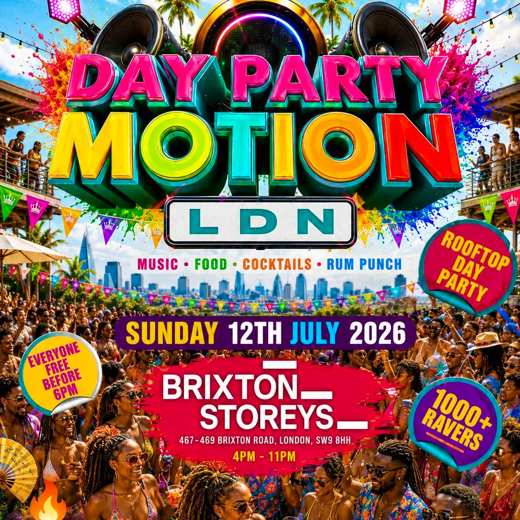Day Party Motion - LDN - Everyone Free Before 6PM at Brixton Storeys