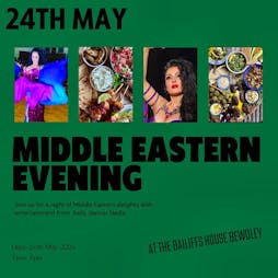 Middle Eastern Evening At the Bailiffs House Bewdley Tickets | The Bailiffs House Bewdley Bewdley  | Fri 24th May 2024 Lineup