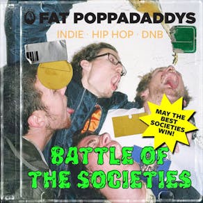 Fat Poppadaddys @ CHALK |Battle of the Societies