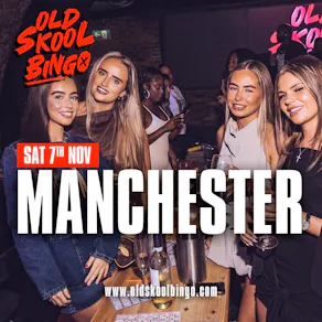 Old Skool Bingo Sat 7th Nov Manchester