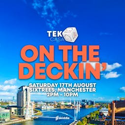 Tek Casa | Summer Party 2024 Tickets | Sixtrees, Trafford Park, Manchester Manchester  | Sat 17th August 2024 Lineup
