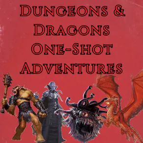 Dungeons & Dragons One-Shot Adventures