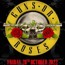 Guns Or Roses-The UK's No 1 Tribute to Guns N' Roses  Tickets | Hard Rock Cafe, Manchester Manchester  | Fri 28th October 2022 Lineup
