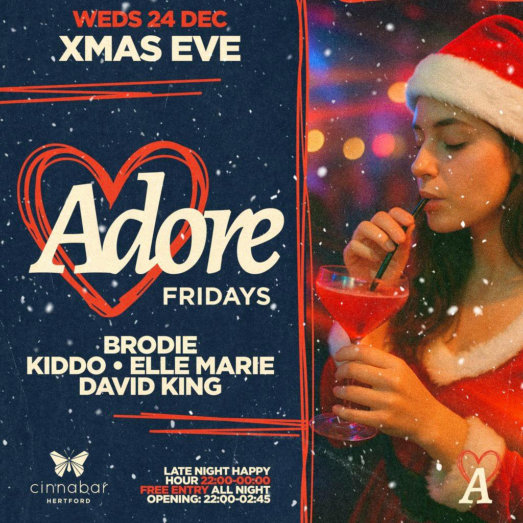 Adore XMAS EVE at Cinnabar Hertford
