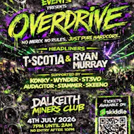 No mercy hardcore presents OVERDRIVE ! at Dalkeith Miners Club