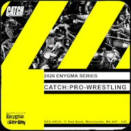 CATCH:Pro-Wrestling - 2026 Enygma Series at Red Arch, Manchester