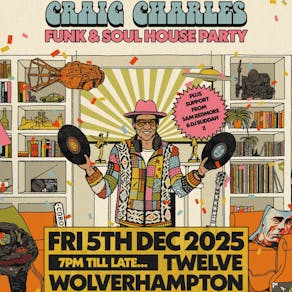 Craig Charles Funk & Soul House Party - Wolverhampton