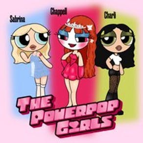 The Powerpop Girls - Chappell, Charli & Sabrina Party