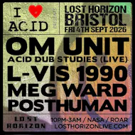 I LOVE ACID OM UNIT ACID DUB STUDIES (LIVE)/ L-VIS 1990/Meg Ward at Lost Horizon HQ