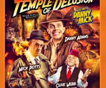 Danny and Mick’s The Temple of Delusion