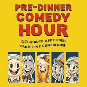 Pre-Dinner Comedy Hour || 7 O'Clock Club