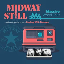 Midway Still Tickets | The Hope And Anchor London  | Fri 12th July 2024 Lineup