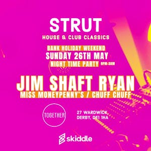 Strut. Quality House Music. @Together, Derby